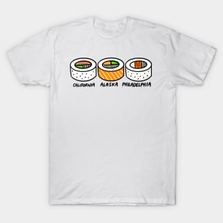 California, Alaska, Philadelphia Sushi Rolls T-Shirt